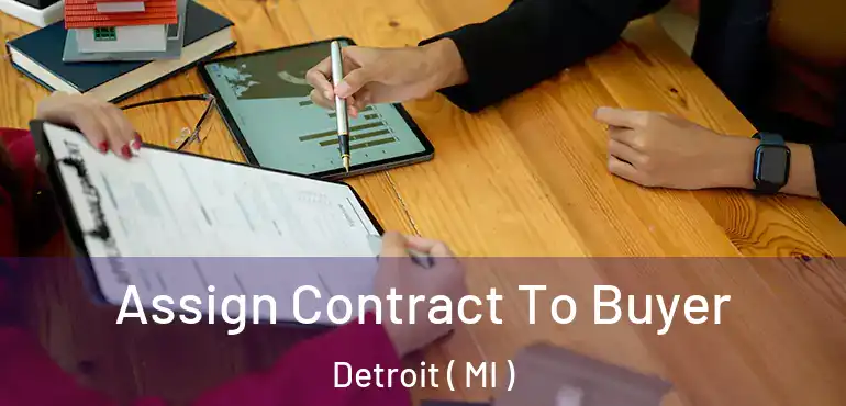  Assign Contract To Buyer Detroit ( MI )