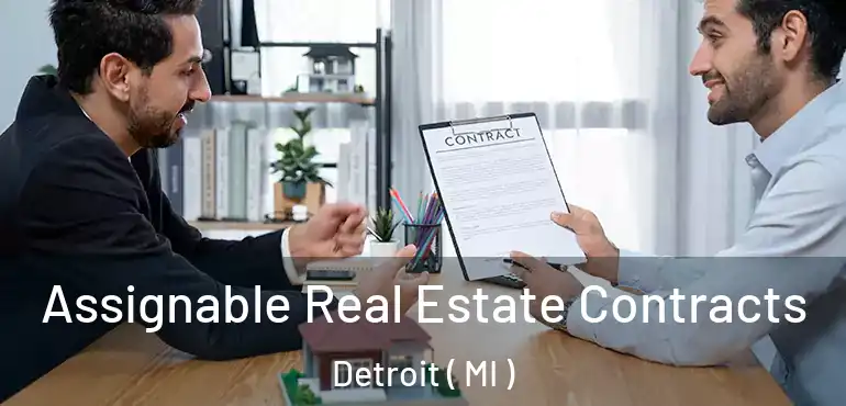  Assignable Real Estate Contracts Detroit ( MI )