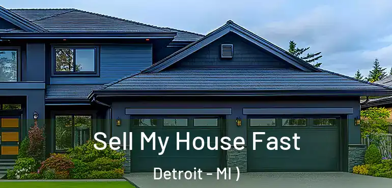  Sell My House Fast Detroit - MI )