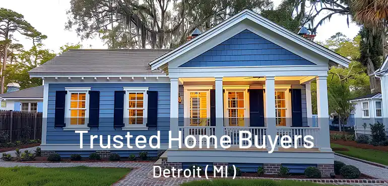  Trusted Home Buyers Detroit ( MI )